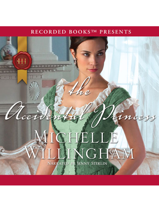 Title details for The Accidental Princess by Michelle Willingham - Available